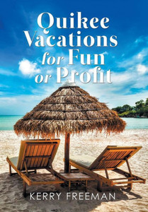 Quikee Vacations For Fun Or Profit
