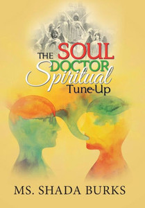 The Soul Doctor Spiritual Tune-Up The Soul Doctor Spiritual Tune-Up