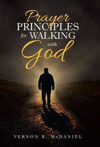 Prayer Principles For Walking With God
