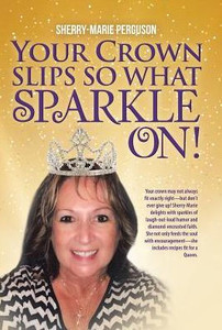 Your Crown Slips So What Sparkle On! Your Crown Slips So What Sparkle On!