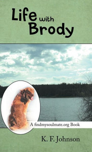 Life With Brody : A Findmysoulmate.Org Book Life With Brody : A Findmysoulmate.Org Book