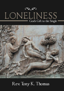 Loneliness : God'S Gift To The Single Loneliness : God'S Gift To The Single