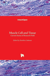 Muscle Cell And Tissue : Current Status Of Research Field