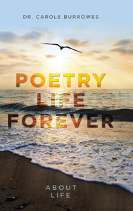 Poetry Life Forever : About Life Poetry Life Forever : About Life