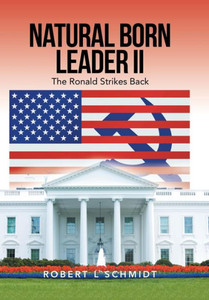 Natural Born Leader Ii : The Ronald Strikes Back