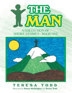 The Man : A Collection Of Short Stories - Book One