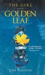 The Girl And The Golden Leaf : A Novel The Girl And The Golden Leaf : A Novel
