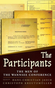 The Participants : The Men Of The Wannsee Conference