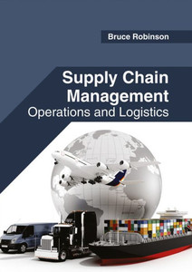 Supply Chain Management : Operations And Logistics Supply Chain Management : Operations And Logistics