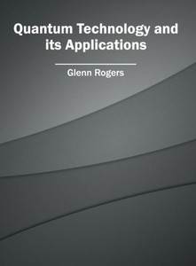 Quantum Technology And Its Applications Quantum Technology And Its Applications