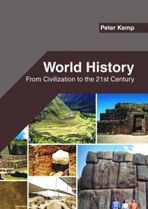 World History: From Civilization To The 21St Century