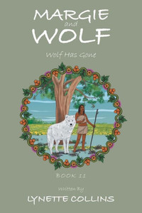 Margie And Wolf : Wolf Has Gone Margie And Wolf : Wolf Has Gone