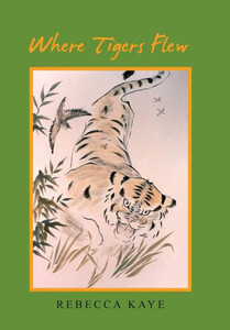 Where Tigers Flew Where Tigers Flew
