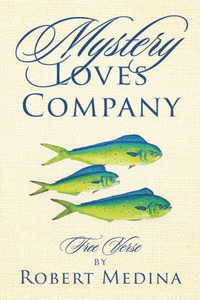 Mystery Loves Company : Free Verse