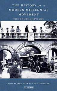 The History Of A Modern Millennial Movement : The Southcottians