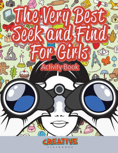 The Very Best Seek And Find For Girls Activity Book The Very Best Seek And Find For Girls Activity Book