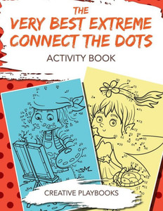 The Very Best Extreme Connect The Dots Activity Book The Very Best Extreme Connect The Dots Activity Book