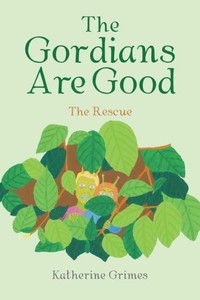 The Gordians Are Good : The Rescue