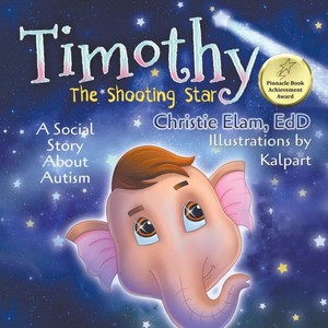 Timothy, The Shooting Star : A Social Story About Autism