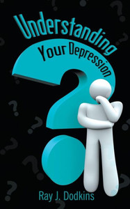 Understanding Your Depression Understanding Your Depression