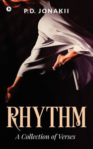 Rhythm : A Collection Of Verses Rhythm : A Collection Of Verses