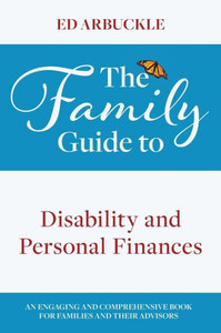 The Family Guide To Disability And Personal Finances The Family Guide To Disability And Personal Finances