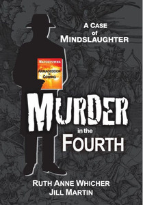 Murder In The Fourth : A Case Of Mindslaughter Murder In The Fourth : A Case Of Mindslaughter