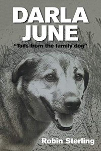 Darla June: ?Tails from the family dog? Darla June: ?Tails from the family dog?