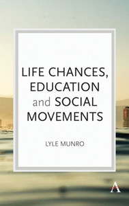 Life Chances, Education And Social Movements