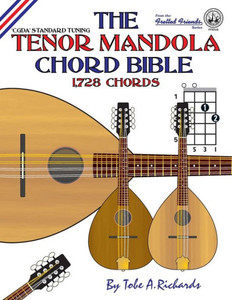 The Tenor Mandola Chord Bible : Cgda Standard Tuning 1,728 Chords The Tenor Mandola Chord Bible : Cgda Standard Tuning 1,728 Chords