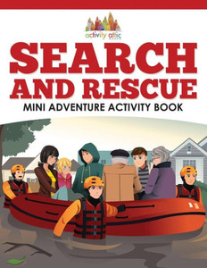 Search And Rescue Mini Adventure Activity Book Search And Rescue Mini Adventure Activity Book