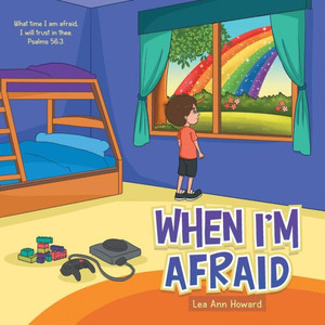 When I'M Afraid When I'M Afraid