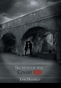Secrets Of The Covert Kiss Secrets Of The Covert Kiss