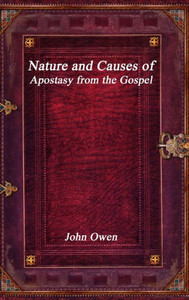 Nature And Causes Of Apostasy From The Gospel Nature And Causes Of Apostasy From The Gospel