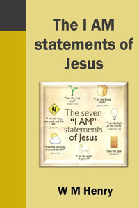 The I Am Statements Of Jesus