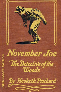 November Joe: Detective Of The Woods November Joe: Detective Of The Woods