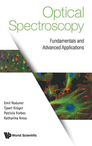 Optical Spectroscopy : Fundamentals And Advanced Applications