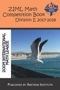 Ziml Math Competition Book Division E 2017-2018 Ziml Math Competition Book Division E 2017-2018