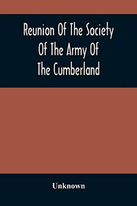 Reunion Of The Society Of The Army Of The Cumberland Reunion Of The Society Of The Army Of The Cumberland