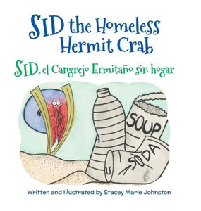 Sid The Homeless Hermit Crab / Sid, El Cangrejo Ermitaño Sin Hogar : Babl Children'S Books In Spanish And English
