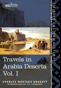 Travels In Arabia Deserta Travels In Arabia Deserta
