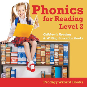 Phonics For Reading Level 2 : Children'S Reading & Writing Education Books Phonics For Reading Level 2 : Children'S Reading & Writing Education Books