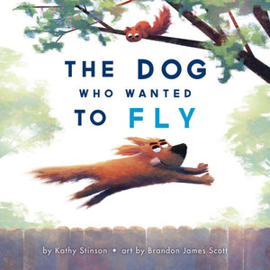 The Dog Who Wanted To Fly The Dog Who Wanted To Fly