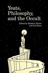 Yeats, Philosophy, And The Occult