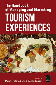 The Handbook Of Managing And Marketing Tourism Experiences The Handbook Of Managing And Marketing Tourism Experiences