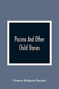 Piccino And Other Child Stories