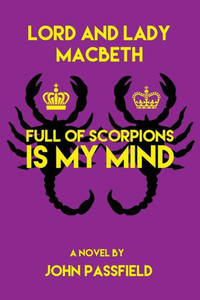 Lord And Lady Macbeth : Full Of Scorpions Is My Mind