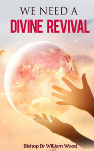 We Need A Divine Revival