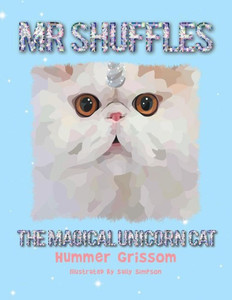 Mr Shuffles : The Magical Unicorn Cat Mr Shuffles : The Magical Unicorn Cat