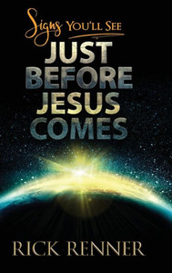 Signs You'Ll See Just Before Jesus Comes Signs You'Ll See Just Before Jesus Comes
